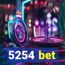 5254 bet